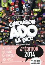 Génération ado, le dico - Nouvelle édition 2014