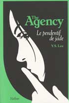   The Agency - Le pendentif de jade, de Y. S. Lee