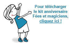 Pour télécharger le kit anniversaire Fées et magiciens, cliquez ici !